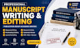 do manuscript writing, editing, proofreading and journal publication