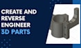 reverse engineer 3d parts
