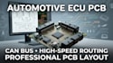 design automotive ecu pcb, can bus, high speed routing and pcb layout