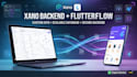 build powerful xano backend with API, database and flutterflow integration