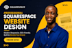 design squarespace website or redesign squarespace business website