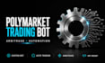 develop polymarket bot, polymarket trading bot, polymarket arbitrage bot