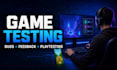 test your game and provide feedback