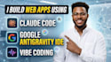 build web apps using claude code, google antigravity and vibe coding