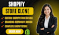 clone shopify store,redesign and duplicate shopify website