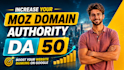 increase high rating  moz da 50 plus with white hat SEO