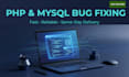 fix PHP, mysql and website bugs fast