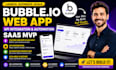 build bubble io web app API integration automation with saas mvp