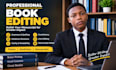 professionally edit your book, novel, or manuscript