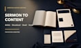 turn your sermon into a ministry content package