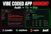 audit fix and build your vibe coded app lovable replit bolt base44