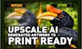 upscale ai artwork, increase resolution and fix ai artifacts, preflight