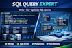 write, fix and optimize sql queries professionally