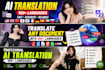proofread, edit and translate ai translated text professionally