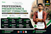 create professional powerpoint presentations and format research reports