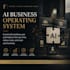 build your ai business operating system