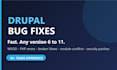 fix drupal errors, bugs and issues fast, any version 6 to 11