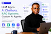 build llm apps, ai chatbots, rag systems, custom ai agents