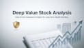 research and analyze your stocks for deep value investing