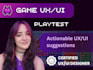 test your game and provide actionable UX UI feedback
