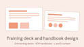 design your employee onboarding deck or training handbook