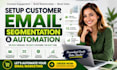 setup customer email segmentation and automation