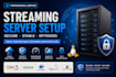 install, secure and optimize your streaming media server