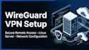 setup wireguard VPN server and secure remote access