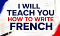 teach you how to write french