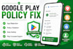 fix google play console policy issues and app rejection