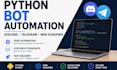 create python automation bots, web scraping and discord telegram bots