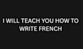 teach you how to write french