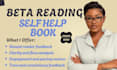 beta read your motivational, self help book, provide actionable honest feedback