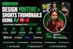 design youtube and shorts thumbnails using ai
