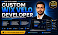 develop custom velo code, database, API integration, and wix code