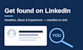 optimize your linkedin profile headline, about section, and experience