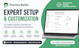 setup, customize, automate and migrate your practice better account