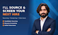 be your virtual recruiter for sourcing and screening candidates