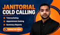 janitorial cold calling, cold calling, janitorial cleaning services, cold caller