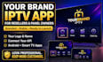 build a custom iptv app, iptv player, smart tv app, ios iptv app