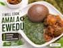 make delicious homemade amala and ewedu
