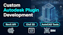 develop custom revit and civil 3d plugins, and autocad tools
