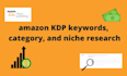 do KDP niche and keyword research for profitable amazon books