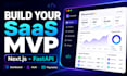 build a custom saas mvp web app with next js and fastapi