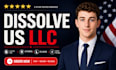 dissolve your US llc or cancel corporation and close ein file llc dissolution