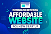 design or redesign a affordable website for new startup