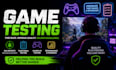 test your game and write detailed feedback