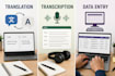 do accurate data entry, language translation, and transcription