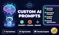 create custom ai prompts for chatgpt, claude and gemini