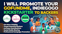 promote gofundme indiegogo kickstarter to backers